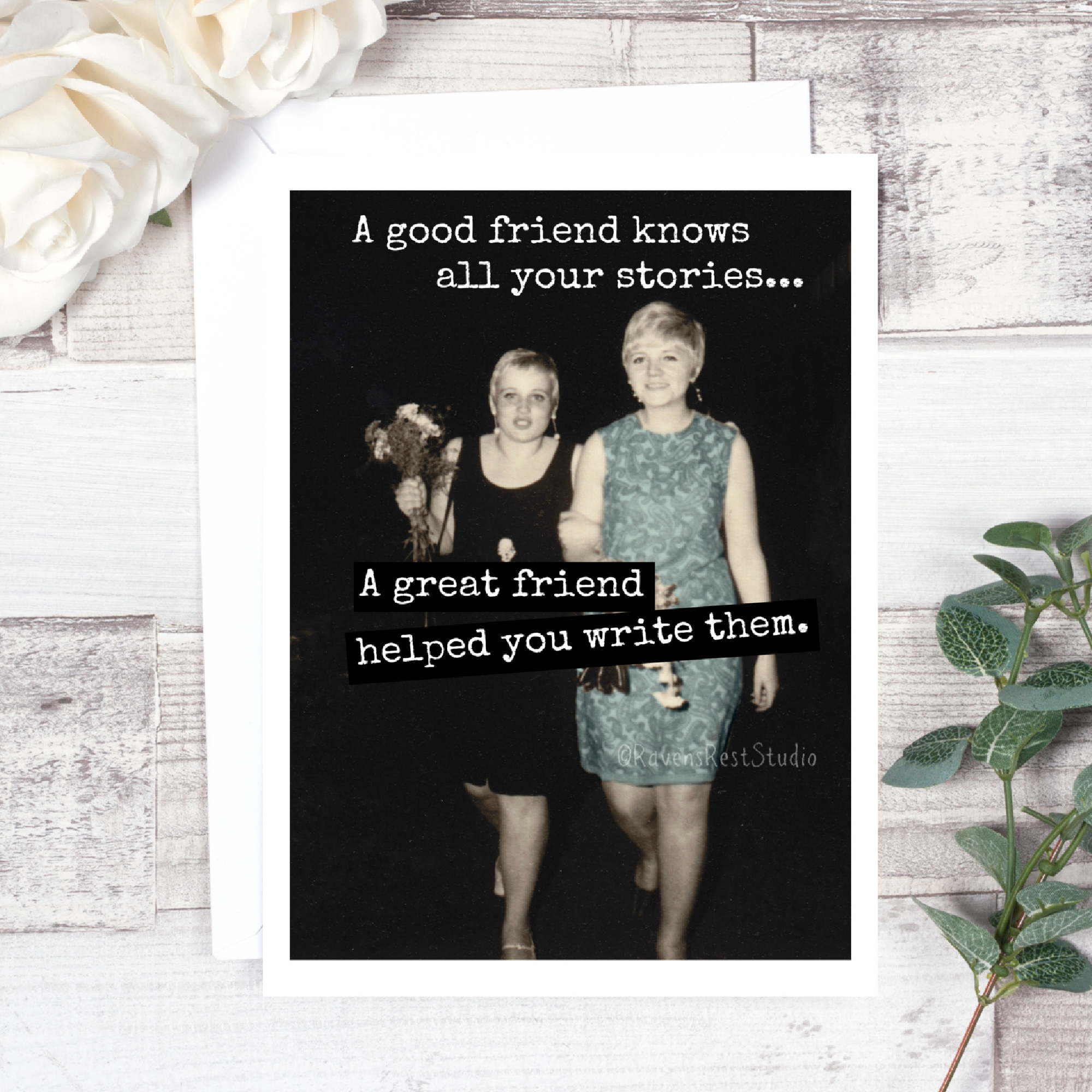A Good Friend Knows All Your...