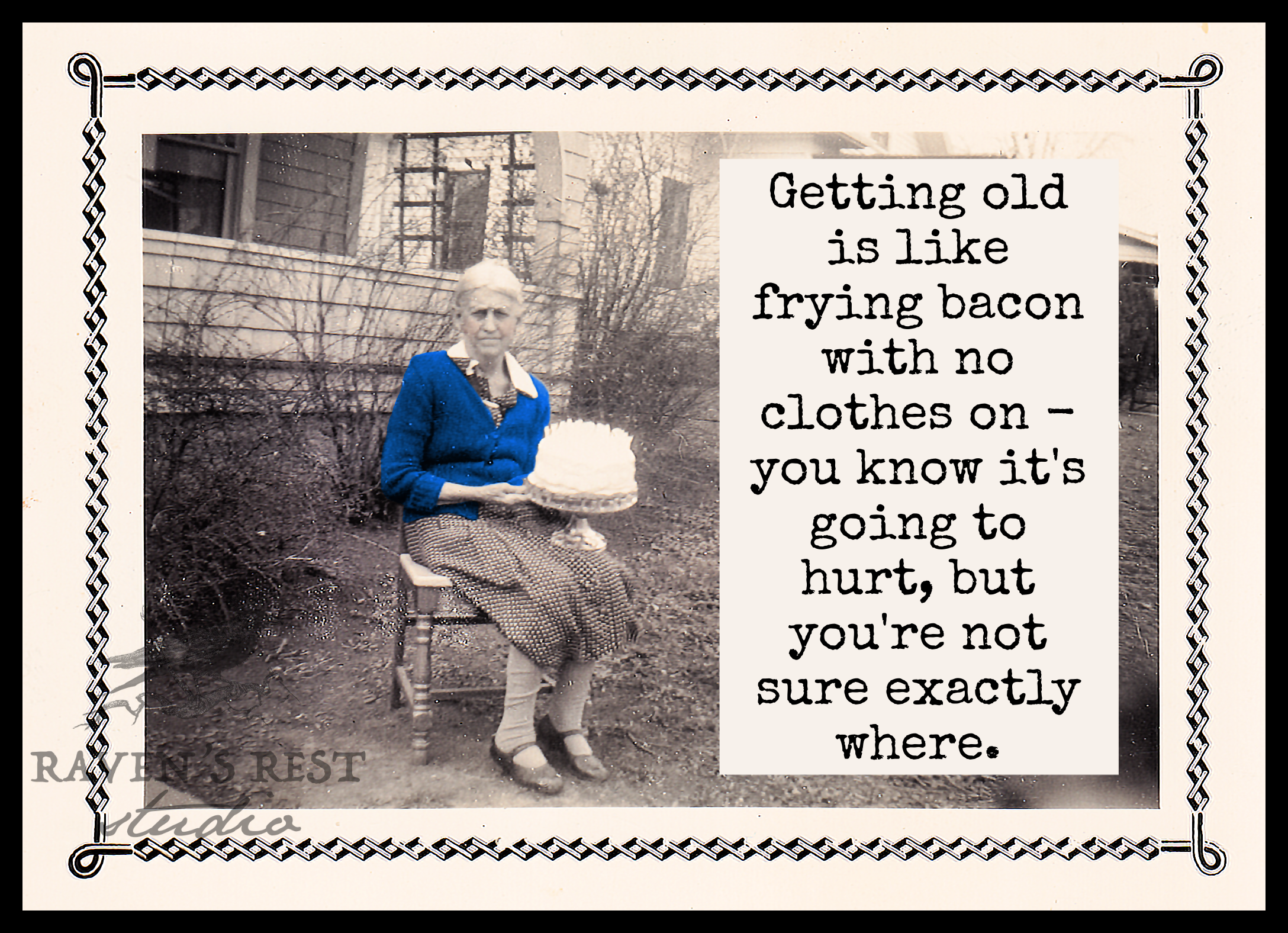Card. Getting Old Is Like Frying Bacon With No Clothes On...